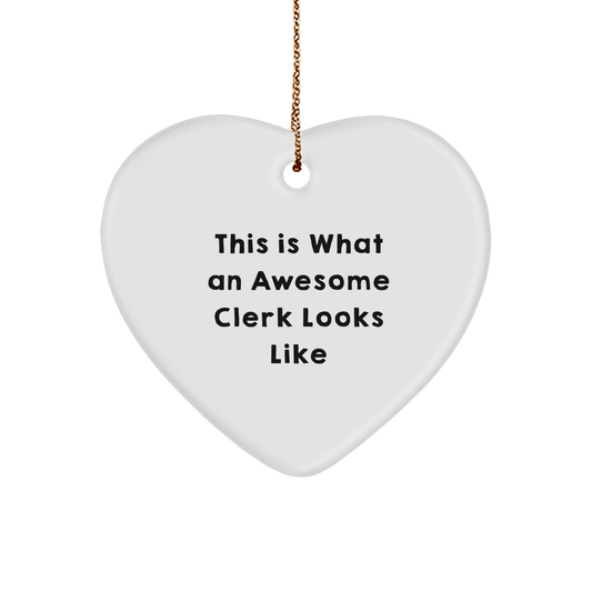 Funny Clerk Gifts: Heart Ornament with 'This Is What An Awesome Clerk Looks Like' Quote, Gifts for Men, Women, Friends, Coworkers, Family, Christmas Unique Gifts from - Image 1