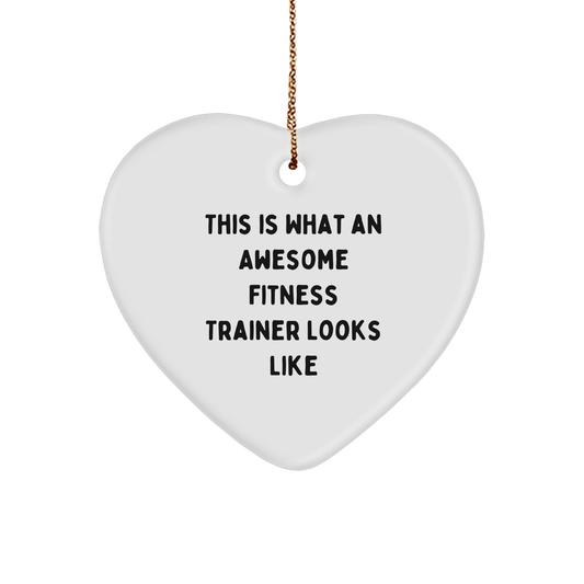 Fitness Trainer Gifts from Friends, Family - This Is What An Awesome Trainer Looks Like Heart Ornament - Image 1