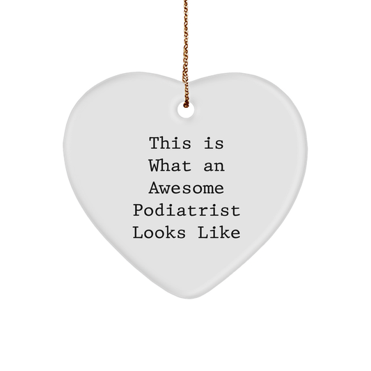 Funny Podiatrist Gifts from Friends - This Is What An Awesome Podiatrist Looks Like Heart Ornament for Christmas - Image 1