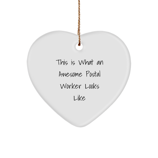 Funny Postal Worker Gifts from Friends to Family - Heart Ornament with This Is What An Awesome Postal Worker Looks Like Quote, Perfect for Christmas - Image 1