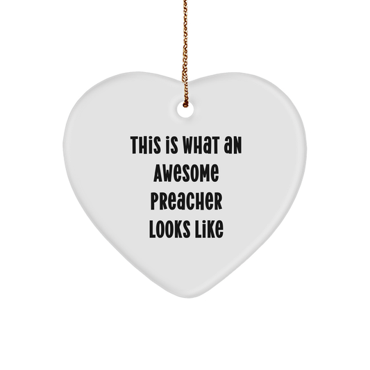 Funny Preacher Gifts from Family - This Is What an Awesome Preacher Looks Like, Heart Ornament for Christmas - Image 1