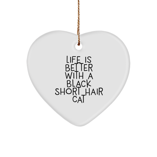 Black Short Hair Cat Lover Gifts for Friends Family - Heart Ornament with Quote 'Life Is Better With A Black Short Hair Cat' - Christmas Unique Gifts from Men Women Coworkers - Image 1