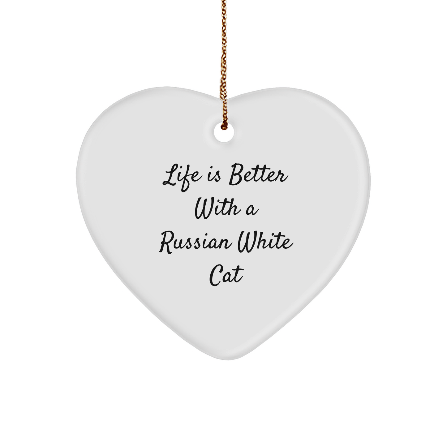 Russian White Cat Gifts, Funny Quote Ornaments for Christmas, Heart Shaped MDF with High Gloss Finish, Gifts from Friends, Gifts for Russian White Cat Lovers - Image 1