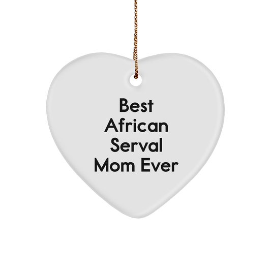 Best African Serval Mom Ever Heart Ornament, Gifts from Mom to African Serval Cat, Christmas Unique Gifts for African Serval Cat Lovers - Image 1
