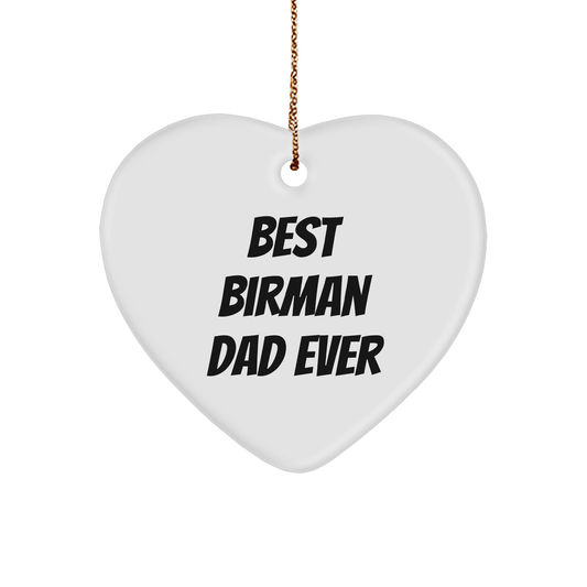 Best Birman Dad Ever Gifts from Men or Women, Unique Heart Ornament for Home Decor, 'The Best Birman Dad Ever' Quote, Gift for Family, Friends, or Coworkers, Christmas Unique Gifts - Image 1