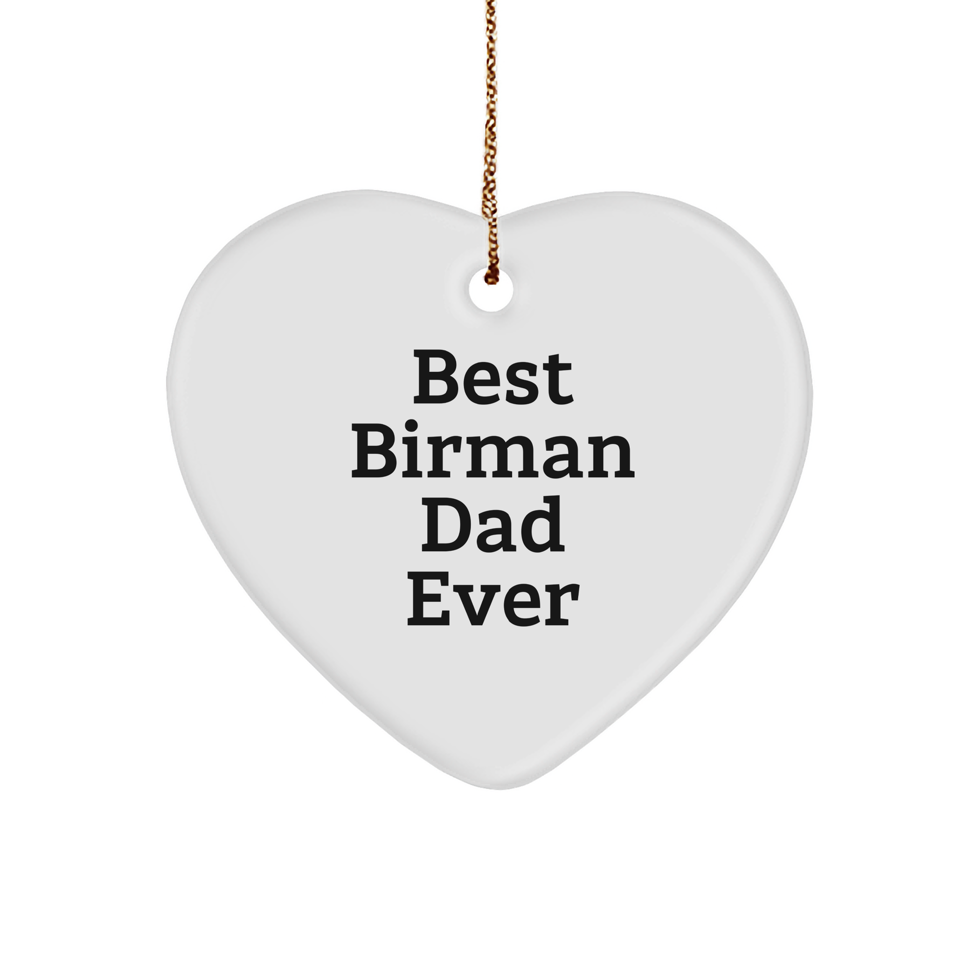 Birman Cat Heart Ornament Gifts from Best Birman Dad Ever, Unique Christmas Unique Gifts for Men, Women, Friends, Family, and Coworkers - Image 1