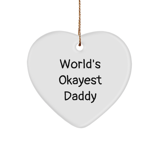 World's Okayest Daddy Heart Ornament, Funny Quotes Gifts from Daddy to Daddy, Christmas Unique Gifts - Image 1