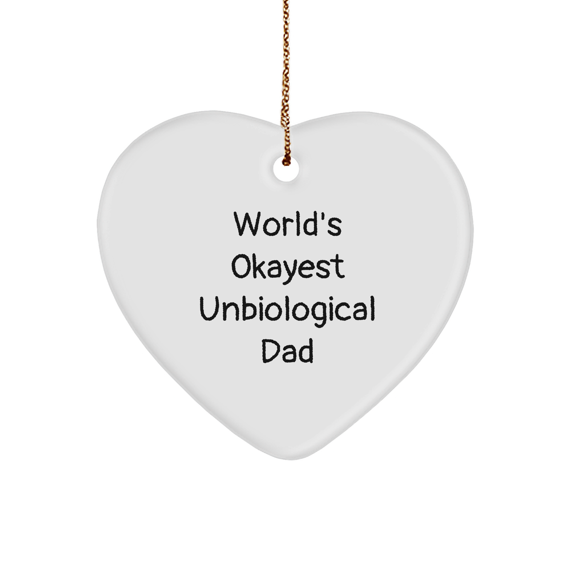 Funny Unbiological Dad Gifts, Christmas Unique Heart Ornament for Men, Gifts from Friends or Family, 'World's Okayest Unbiological Dad' Quote, Heart Shaped, White, 2.75 - Image 1