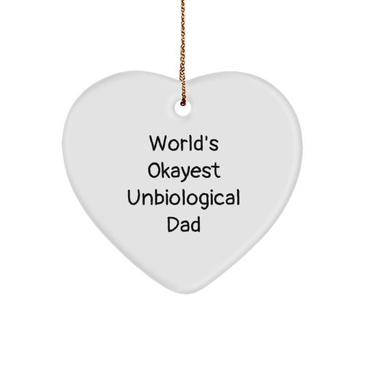 Funny Unbiological Dad Gifts, Christmas Unique Heart Ornament for Men, Gifts from Friends or Family, 'World's Okayest Unbiological Dad' Quote, Heart Shaped, White, 2.75 - Image 1