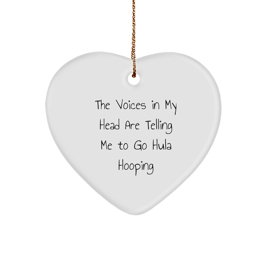 Funny Hula Hooping Gifts from Friends, Hula Hooping Heart Ornament for Christmas, 'The Voices In My Head Are Telling Me To Go Hula Hooping' Quote, Gifts for Hula Hooping Enthusiasts - Image 1