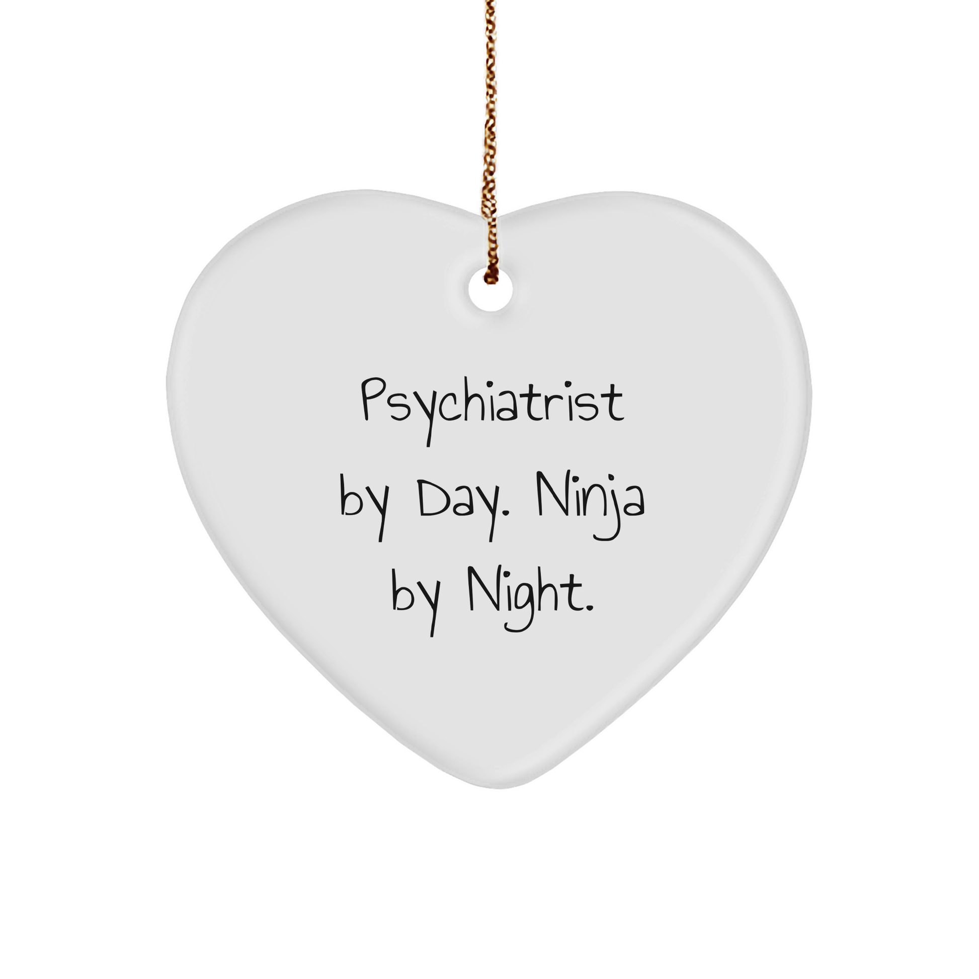 Psychiatrist Gifts from Men to Psychiatrist Friends, Funny Heart Ornament By Day, Ninja By Night Christmas Unique Gift - Image 1