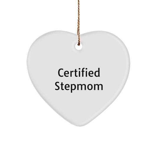 Funny Stepmom Gifts from Men to Stepmom, Heart Ornament for Christmas with 'Certified Stepmom' Quote - Unique Stepmom Heart Ornament, Stepmom Gifts for Her, Christmas Unique Gifts for Stepmom - Image 1