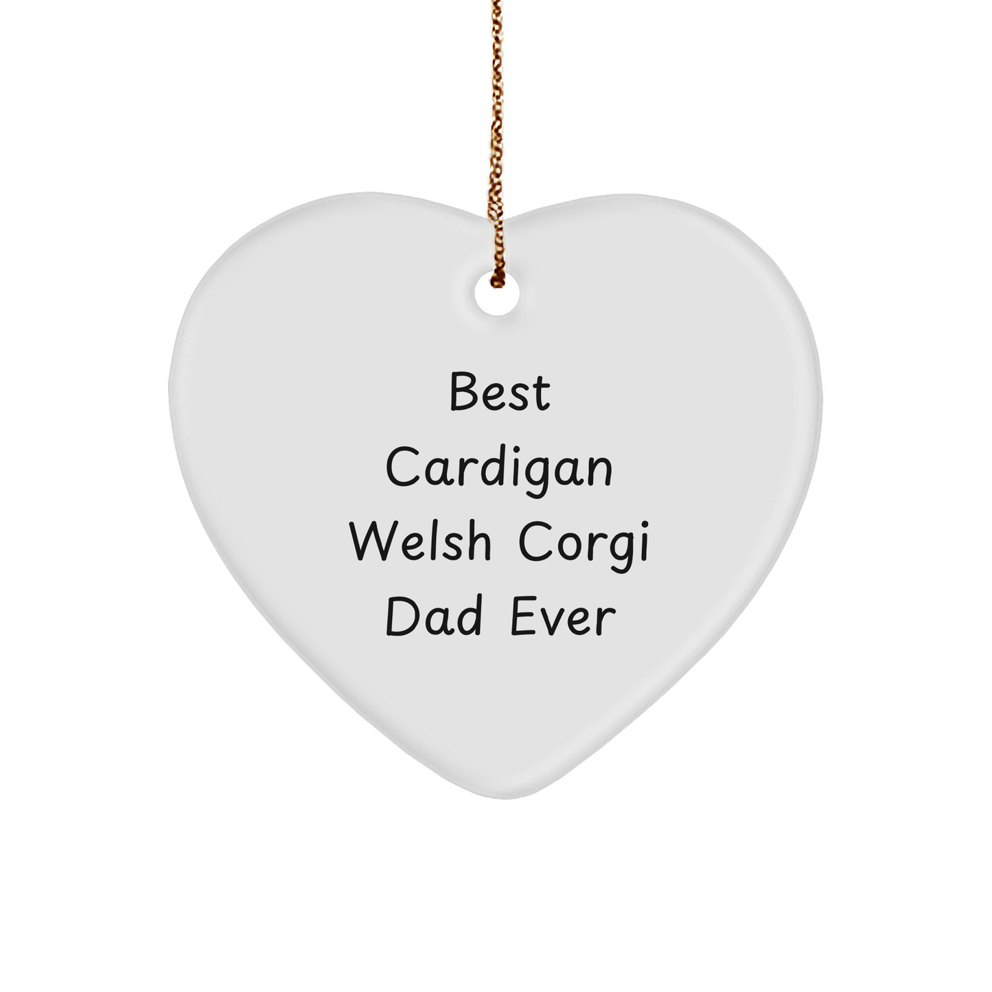 Funny Cardigan Welsh Corgi Dad Ever Gifts from Men to Cardigan Welsh Corgi Dog Lovers This Christmas Unique Heart Ornament - Image 1