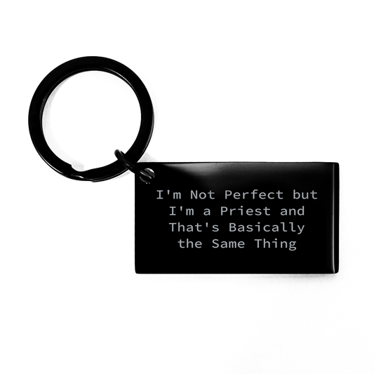 Funny Priest Gifts from Friends - I'm Not Perfect Keychain for Graduation, Stainless Steel, Black, Engraved Message - Image 1