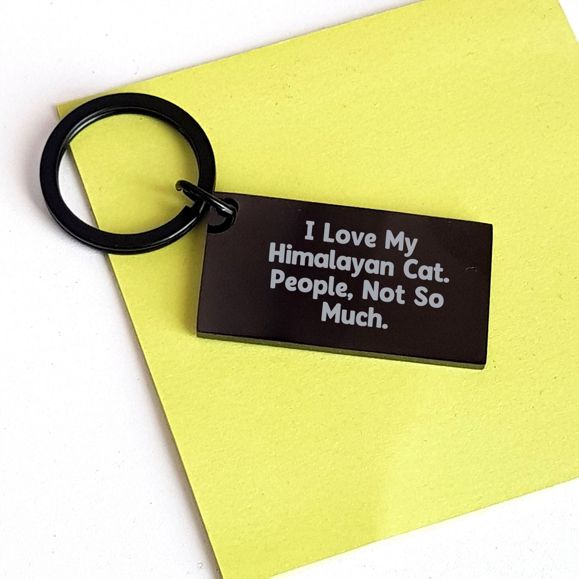 Himalayan Cat Lovers Gifts from Friends for Graduation Unique Keychain, I Love My Himalayan Cat. People, Not So Much. - Image 3