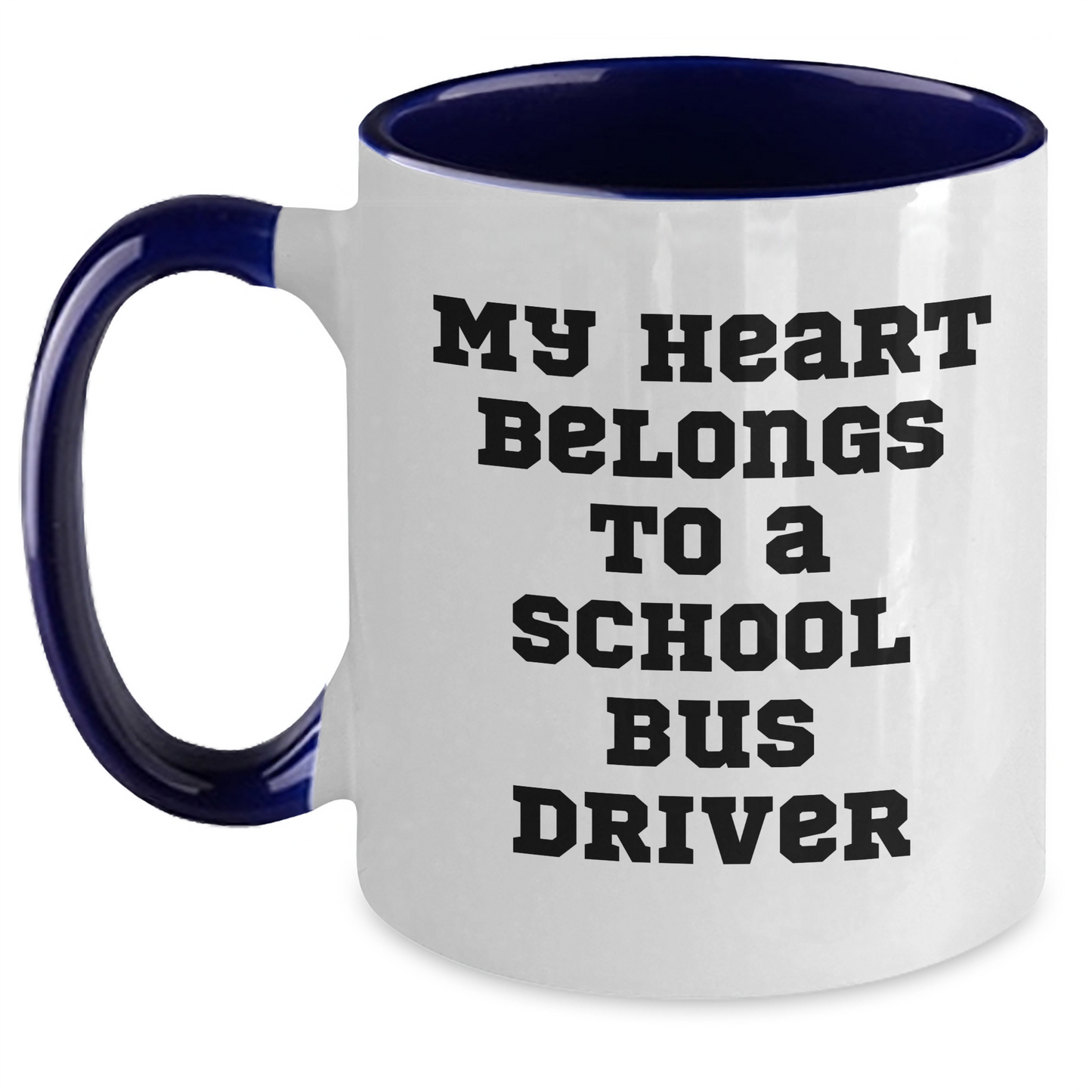 Funny School Bus Driver Gifts from Friends - My Heart Belongs To A School Bus Driver Two Tone Coffee Mug for Graduation, Unique Gifts for School Bus Driver, Men, Women, Coworkers, Family - Main