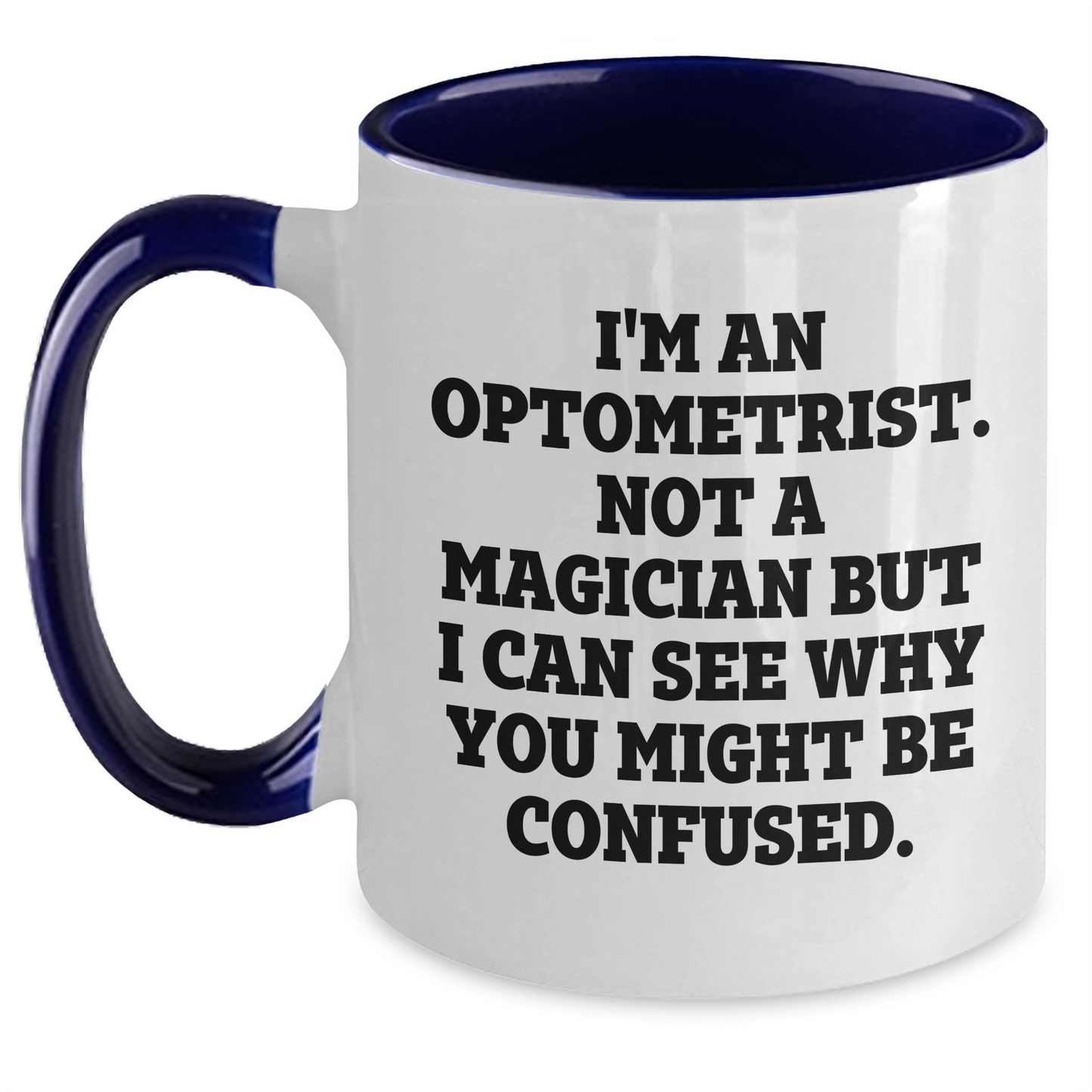 Gifts from Friends and Family for Optometrists - Two Tone Coffee Mug, Funny Quote, Graduation Unique Gifts - Main