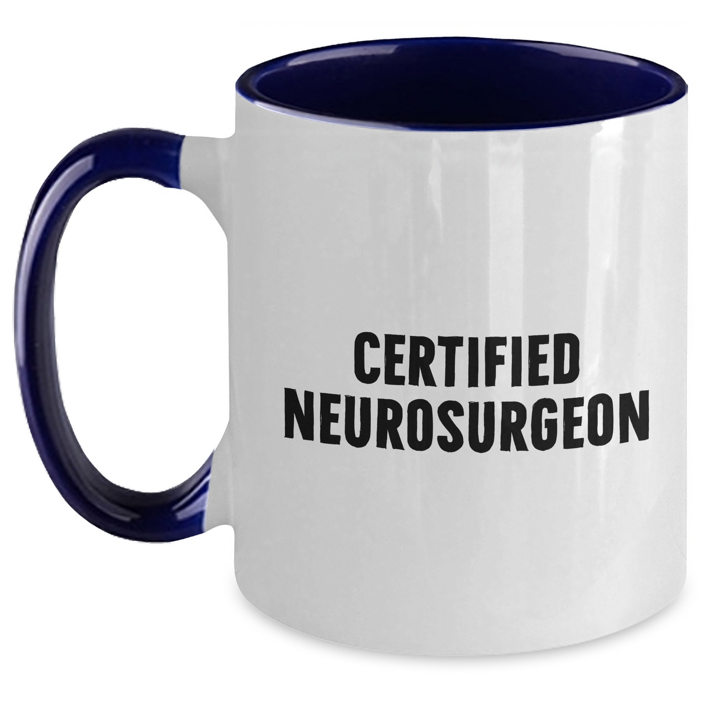 Neurosurgeon Funny Quote Gifts from Friends and Family for Graduation Unique Two Tone Coffee Mugs - Main