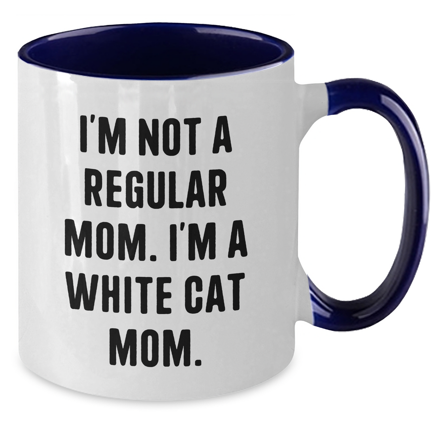 Funny White Cat Mom Gifts Two Tone Coffee Mug, I'm Not A Regular Mom, Gifts from Family, Friends for White Cat Mom Graduation - Additional