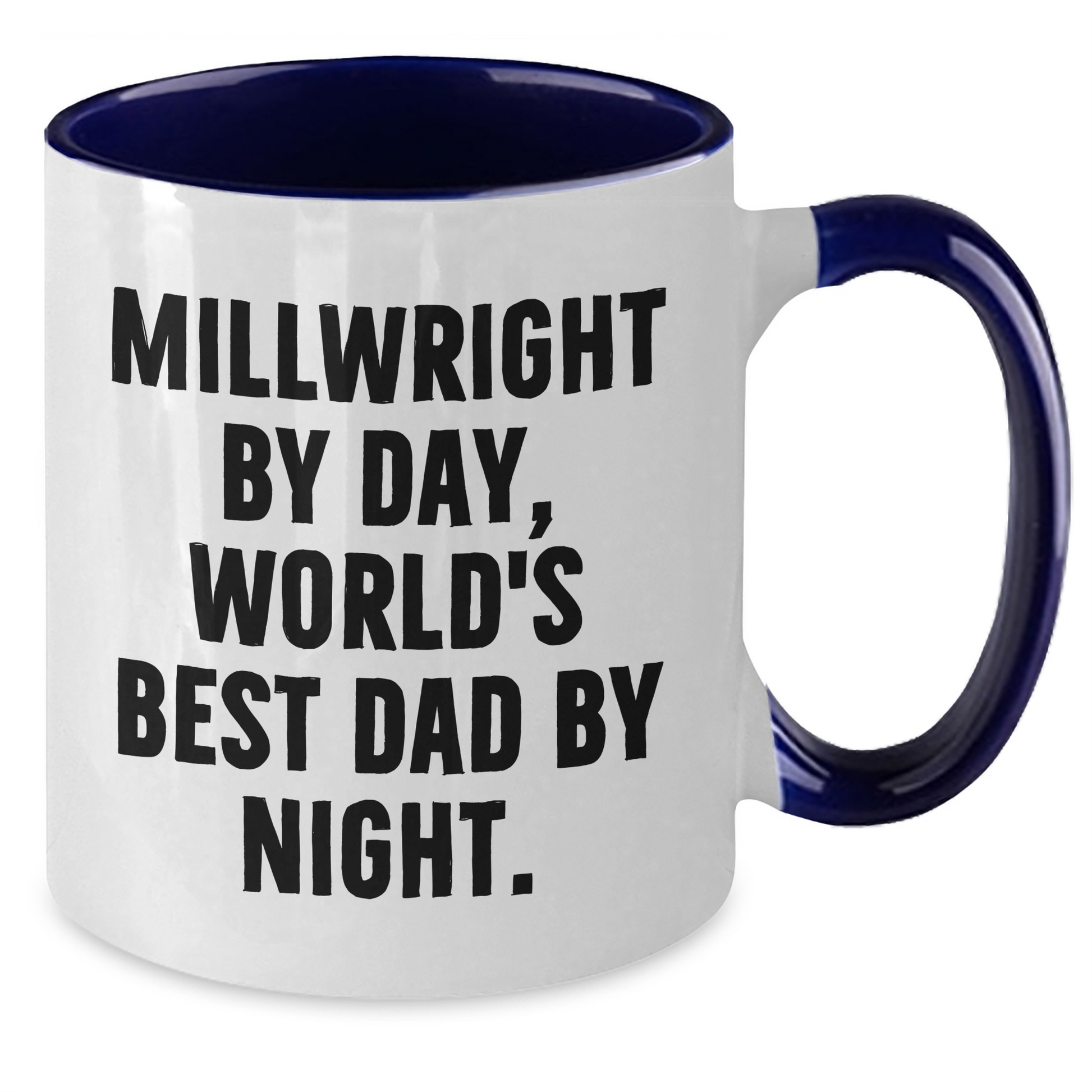 Millwright Gifts, Funny Two Tone Coffee Mug, Father's Day Unique Gifts from Men, Gifts for Millwright - Additional