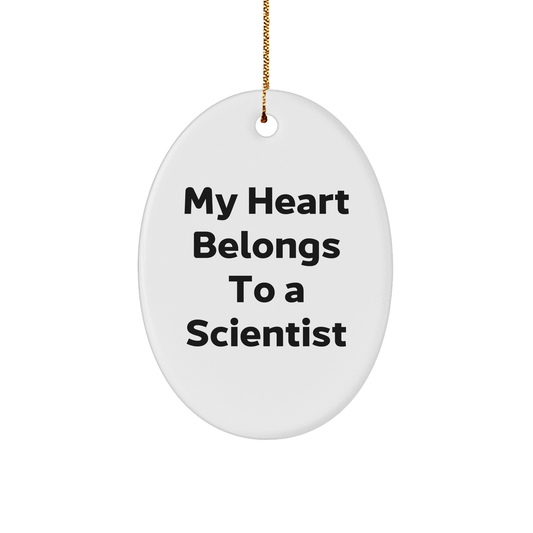 Funny Scientist Gifts from Friends - My Heart Belongs To A Scientist Oval Ornament for Christmas, Unique Scientist Presents for Him or Her - Image 1