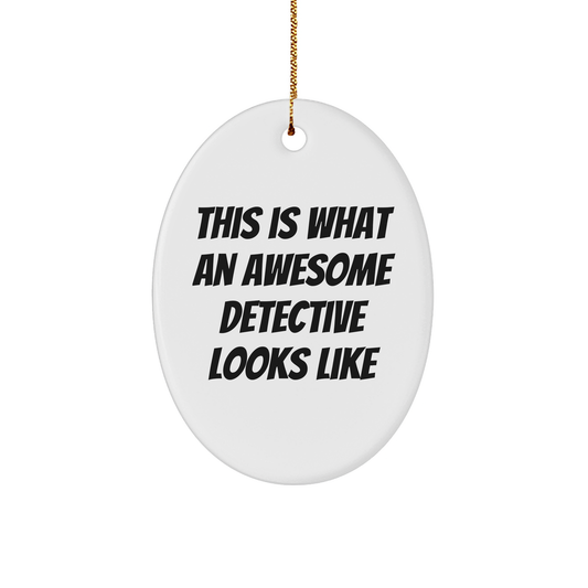 Detective Gifts from Family - This Is What An Awesome Detective Looks Like Oval Ornament for Christmas - Image 1