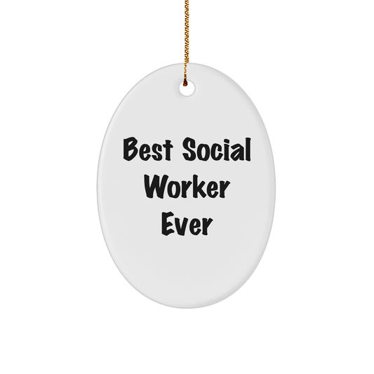 Gifts from Best Social Workers Ever for Christmas - Unique Oval Ornament - 'Best Social Worker Ever' Quote, Social Worker Gifts, Oval Ornament, Christmas - Image 1