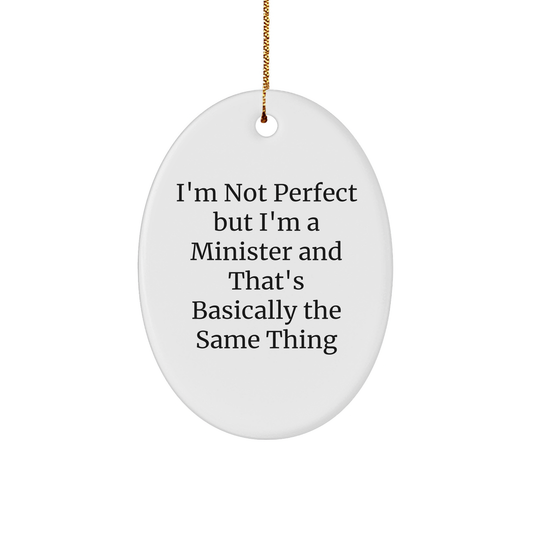 Funny Minister Gifts for Christmas - 'I'm Not Perfect' Oval Ornament from Friends and Family - Image 1