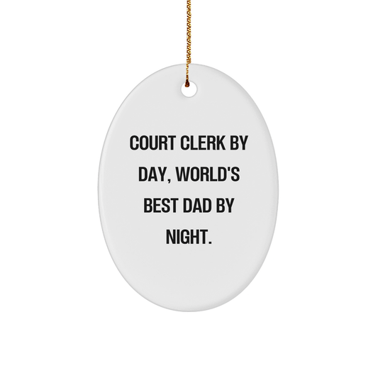 Court Clerk Gifts from Men - Oval Ornament with 'Court Clerk By Day, World's Best Dad By Night.' Quote for Christmas Unique Gifts for Court Clerks - Image 1