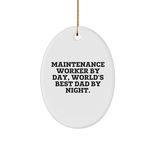 Maintenance Worker Gifts from Friends and Family - Oval Ornament 'Maintenance Worker By Day, World's Best Dad By Night.' - Unique Christmas Unique Gift - Image 1