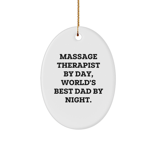 Massage Therapist Gifts, Funny Quote Oval Ornament for Christmas, Gifts from Mom to Massage Therapist, World's Best Dad By Night. - Image 1