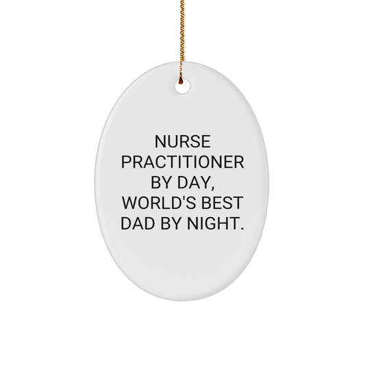 Nurse Practitioner Gifts, Funny Oval Ornament, 'Nurse Practitioner By Day, World's Best Dad By Night.' Christmas Decorations for Coworkers, Friends, Family - Image 1