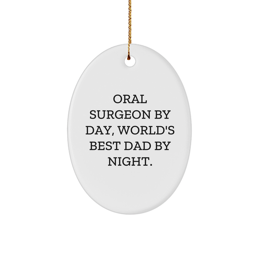 Oral Surgeon Gifts from Men, Funny Oval Ornament for Oral Surgeon By Day, World's Best Dad By Night., Christmas Unique Gifts - Image 1