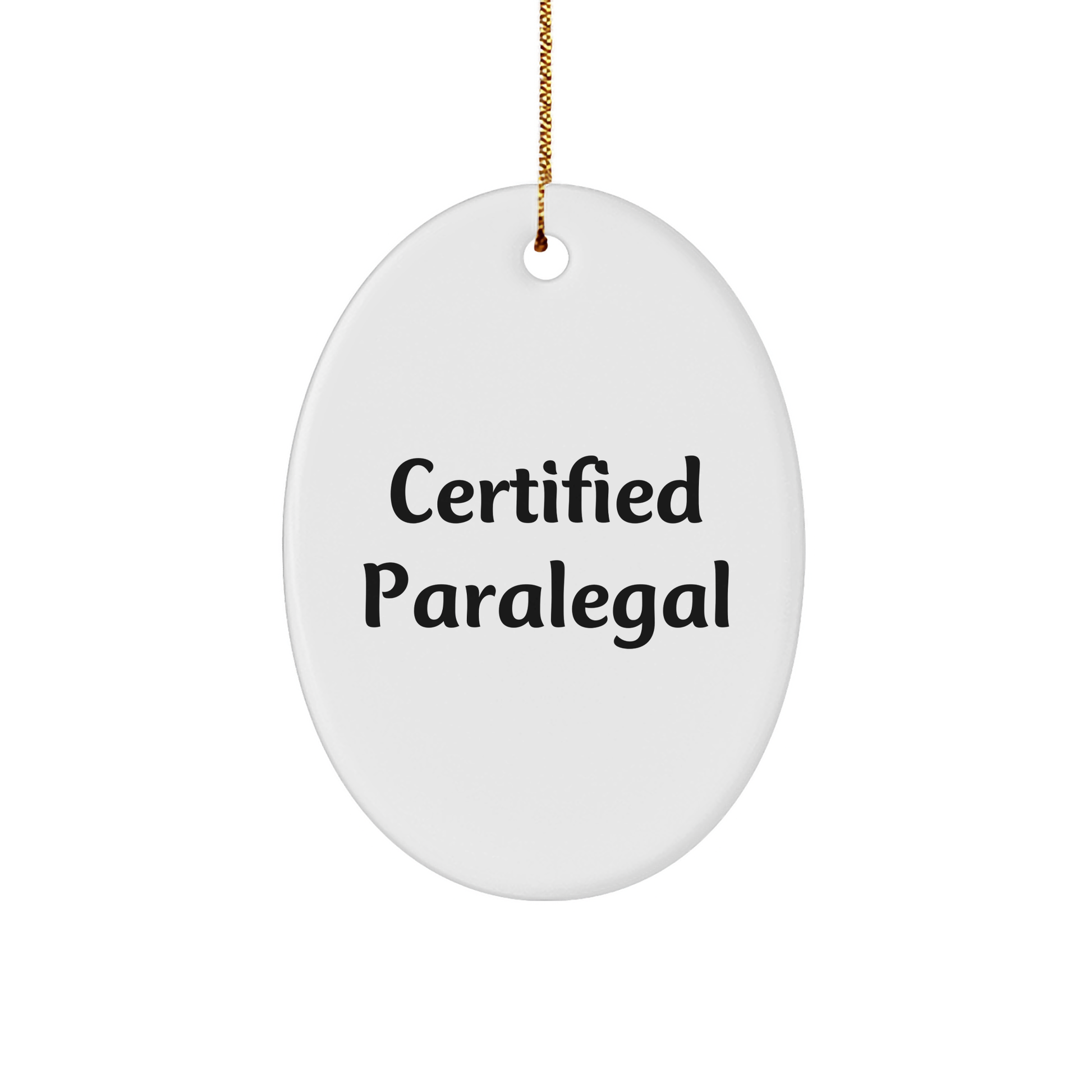 Funny Certified Paralegal Oval Ornament Gifts from Friends for Paralegal Professionals Christmas Unique Gifts - Image 1