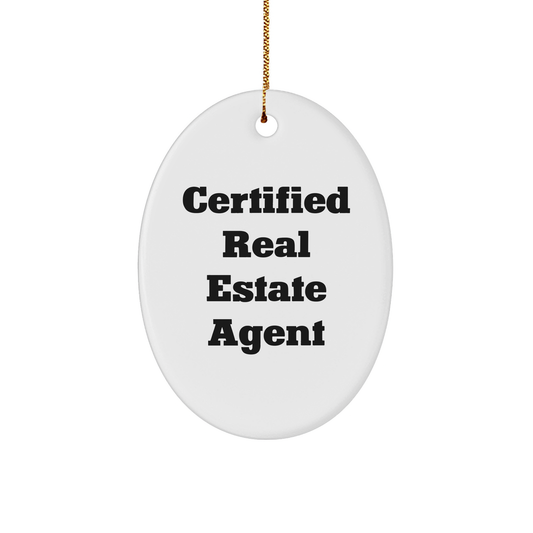 Comedic Real Estate Agent Gifts, Funny Oval Ornament, 'Certified Real Estate Agent' Quote, Unique Christmas Unique Gifts from Friends, Gifts for Real Estate Agents, MDF Ornament with Gold Cord - Image 1