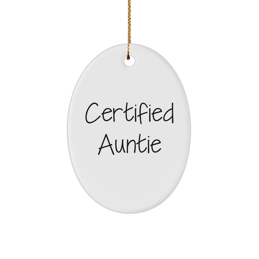 Funny Auntie Gifts from Men to Aunties - 'Certified Auntie' Oval Ornament for Christmas Unique Gifts - Image 1