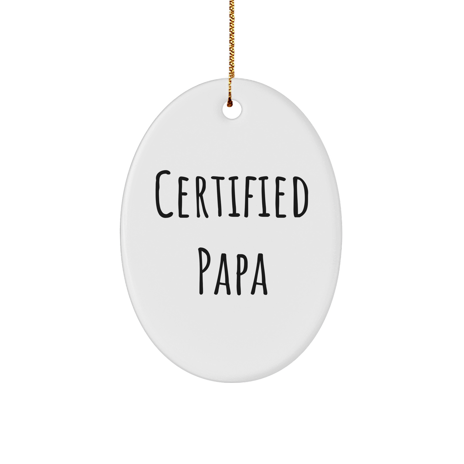 Funny Papa Oval Ornament Gifts for Papa from Family, Friends, or Coworkers - Certified Papa Quote, White, Oval Shaped, 3.25'' Tall - Christmas Unique Gifts - Image 1