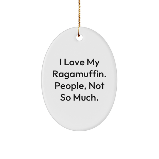 Ragamuffin Cat Oval Ornament, Funny Quote, Gifts from Family for Ragamuffin Cat, Christmas Unique Gifts - Image 1