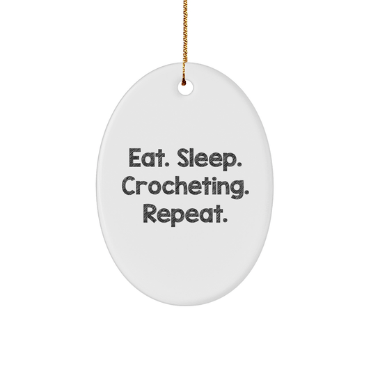  Gifts from Friends and Family - Eat. Sleep. Crocheting. Repeat. Oval Ornament for Crocheting Enthusiasts, Perfect for Christmas - Image 1