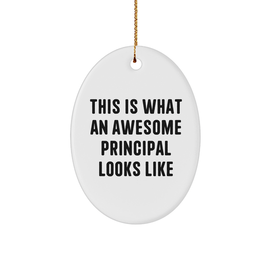 Funny Principal Gifts, Oval Ornament, 'This Is What An Awesome Principal Looks Like' Christmas Decoration for Men, Women, Friends, Coworkers, Family - Image 1