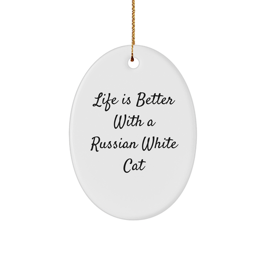 Russian White Cat Oval Ornament, 'Life Is Better With A Russian White Cat' Quote, Gifts from Men to Family and Friends, Unique Christmas Unique Gift - Image 1