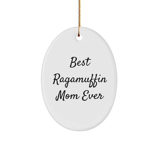 Ragamuffin Cat Gifts from Best Mom Ever, Oval Ornament for Christmas, Funny Quote, Gifts for Ragamuffin Cat Lovers - Image 1