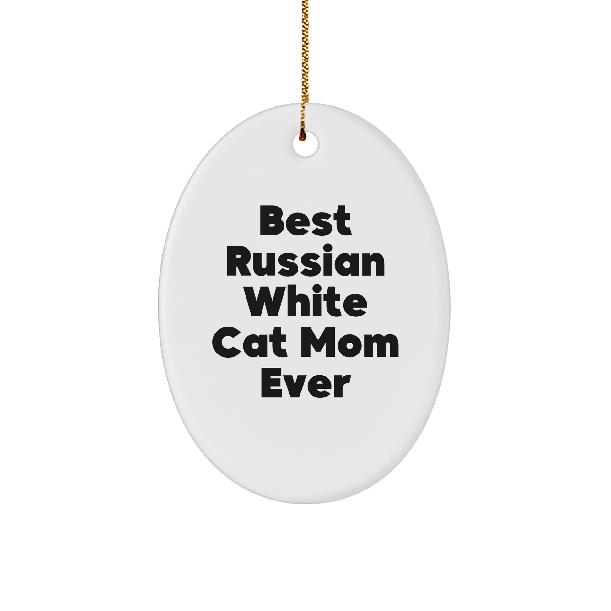 Funny Russian White Cat Mom Gifts - Oval Ornament for Russian White Cat Lovers from Friends and Family - Best Russian White Cat Mom Ever Quote - Christmas Unique Gifts - Image 1