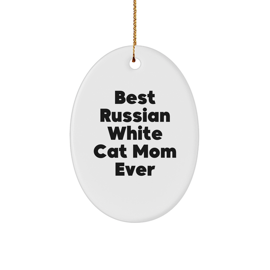 Funny Russian White Cat Mom Gifts - Oval Ornament for Russian White Cat Lovers from Friends and Family - Best Russian White Cat Mom Ever Quote - Christmas Unique Gifts - Image 1