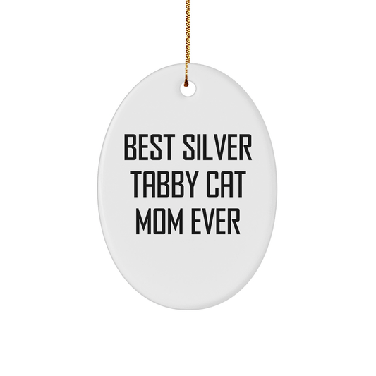 Silver Tabby Cat Mom Ever Gifts from Friends, Family, or Coworkers - Unique Oval Ornament, Best Christmas Unique Gift for Silver Tabby Cat Lovers - Image 1