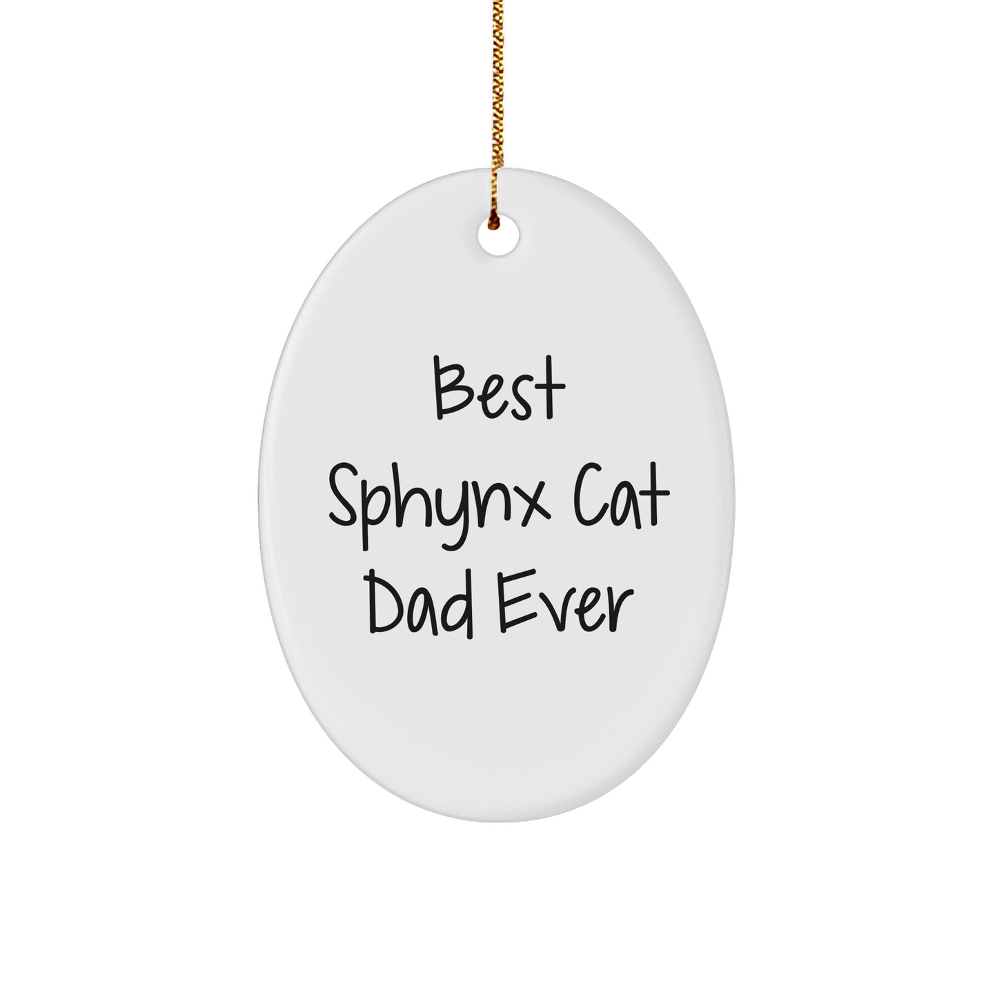 Sphynx Cat Dad Ever Gifts from Friends and Family Christmas Unique Oval Ornament, Best Sphynx Cat Gifts, Sphynx Cat Lover Gifts for Men and Women - Image 1