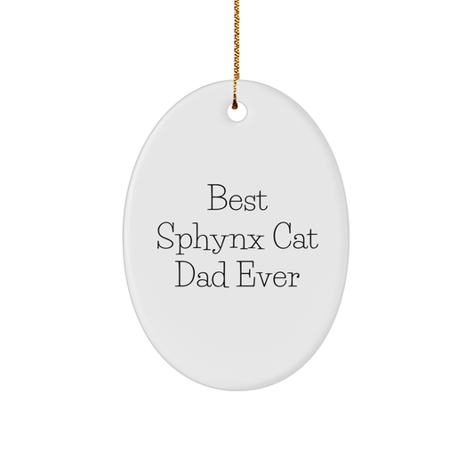 Sphynx Cat Dad Ever Gifts from Men to Sphynx Cat Lovers, Oval Ornament for Christmas Unique Gifts - Image 1