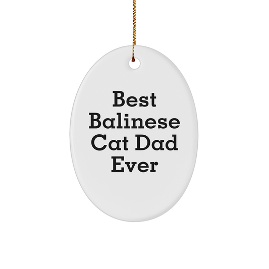 Balinese Cat Dad Gifts from Men to Best Friends - Oval Ornament for Christmas Unique Gifts - Image 1