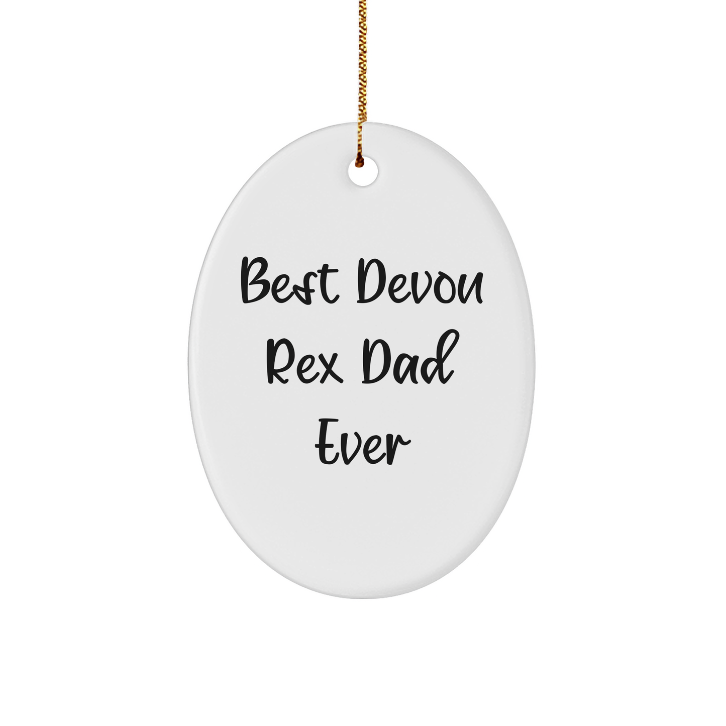 Funny Devon Rex Cat Gifts from Mom, Dad, or Friends this Christmas - Best Devon Rex Dad Ever Oval Ornament - Image 1