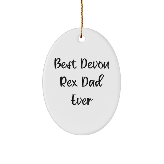 Funny Devon Rex Cat Gifts from Mom, Dad, or Friends this Christmas - Best Devon Rex Dad Ever Oval Ornament - Image 1